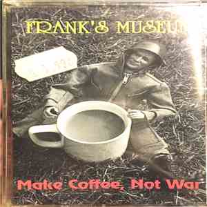 Frank's Museum - Make Coffee, Not War download free