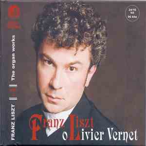 Franz Liszt, Olivier Vernet - The Organ Works 1 download free Franz Liszt, Olivier Vernet - The Organ Works 1 download mp3 flac