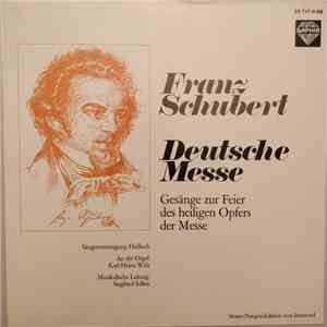 Franz Schubert, Sängervereinigung Haßloch, Karl-Heinz Walz, Siegfried Salten - Deutsche Messe (Gesänge Zur Feier Des Heiligen Opfers Der Messe) download mp3 flac