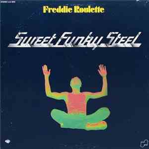 Freddie Roulette - Sweet Funky Steel download mp3 flac