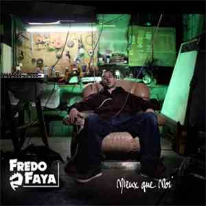 Fredo Faya - Mieux Que Moi download mp3 flac