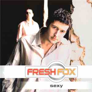 Fresh Fox - Sexy download mp3 flac