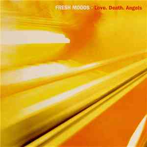 Fresh Moods - Love. Death. Angels download mp3 flac