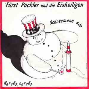 Fürst Pückler Und Die Eisheiligen - Schneemann Ade / Nervös, Nervös download free