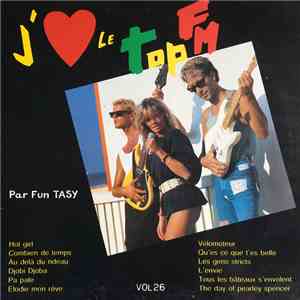 Fun Tasy - J'❤ Le Top FM Vol. 26 download mp3 flac