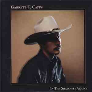 Garrett T. Capps - In The Shadows (Again) download mp3 flac