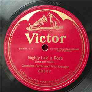 Geraldine Farrar And Fritz Kreisler - Mighty Lak' A Rose download mp3 flac