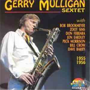 Gerry Mulligan Sextet - Gerry Mulligan Sextet 1955 - 1956 download mp3 flac