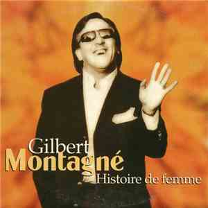 Gilbert Montagné - Histoire De Femme download mp3 flac