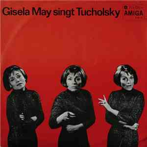 Gisela May - Gisela May Singt Tucholsky download free Gisela May - Gisela May Singt Tucholsky download mp3 flac