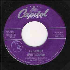 Gisele MacKenzie - Half-Hearted / Till They've All Gone Home download mp3 flac