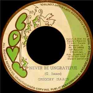 Gregory Isaacs - Never Be Ungrateful download mp3 flac