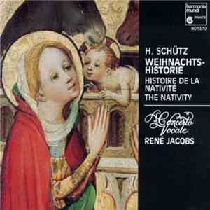 H. Schütz, Concerto Vocale, René Jacobs - Weihnachts Histoirie - Histoire de la Nativité - The Nativity download mp3 flac