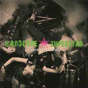 Hardcore Superstar - C'mon Take On Me download mp3 flac