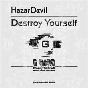 HazarDevil - Destroy Yourself download mp3 flac