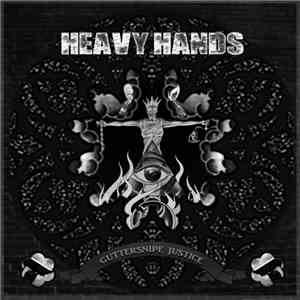 Heavy Hands  - Guttersnipe Justice download mp3 flac