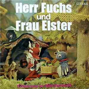 Heinz Fülfe & Ursula Sturm - Herr Fuchs Und Frau Elster - Erlebnisse Im Märchenwald download mp3 flac