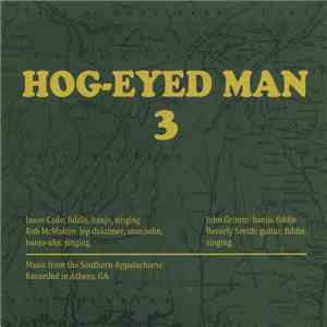 Hog-Eyed Man - Hog-Eyed Man 3 download mp3 flac
