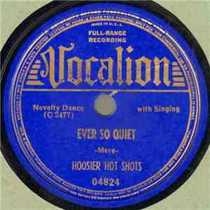 Hoosier Hot Shots - Ever So Quiet / Beer Barrel Polka (Roll Out The Barrel) download free