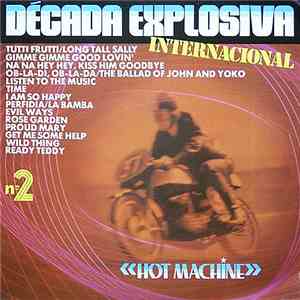 Hot Machine - Década Explosiva Internacional No. 2 download mp3 flac