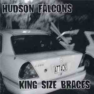 Hudson Falcons / King Size Braces - Attack download mp3 flac