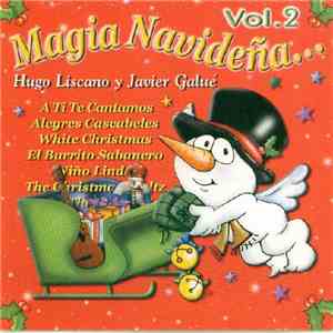 Hugo Liscano Y Javier Galué - Magia Navideña Vol. 2 download free