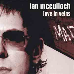 Ian McCulloch - Love In Veins download free