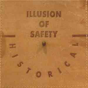 Illusion Of Safety - Historical download free Illusion Of Safety - Historical download mp3 flac