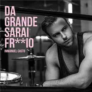 Immanuel Casto - Da Grande Sarai Frio download mp3 flac