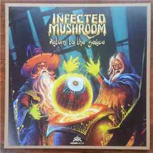 Infected Mushroom - Return To The Sauce download mp3 flac