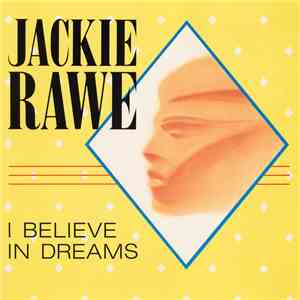 Jackie Rawe - I Believe In Dreams download mp3 flac