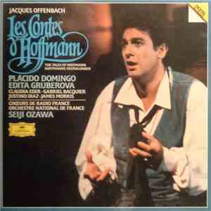 Jacques Offenbach - Plácido Domingo, Edita Gruberova, Claudia Eder, Gabriel Bacquier, Justino Diaz, James Morris , Chœurs de Radio France · Orchestre National De France · Seiji Ozawa - Les Contes D'Hoffmann download free Jacques Offenbach - Plácido Domingo, Edita Gruberova, Claudia Eder, Gabriel Bacquier, Justino Diaz, James Morris , Chœurs de Radio France · Orchestre National De France · Seiji Ozawa - Les Contes D'Hoffmann download mp3 flac