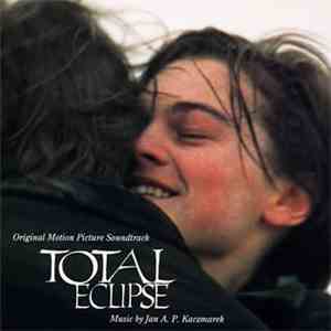 Jan A. P. Kaczmarek - Total Eclipse (Original Motion Picture Soundtrack) download mp3 flac