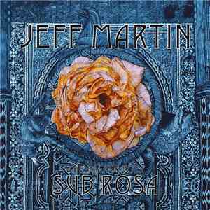 Jeff Martin - The Palace Vol. 1: Sub Rosa download mp3 flac