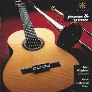 Jiggs Whigham, Gene Bertoncini - Jiggs & Gene download mp3 flac