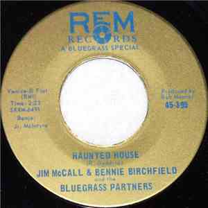 Jim McCall & Bennie Birchfield And The Bluegrass Partners - Haunted House / Sitting On An Old Bar Stool download mp3 flac