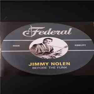 Jimmy Nolen - Before The Funk download mp3 flac