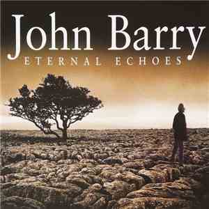 John Barry - Eternal Echoes download mp3 flac