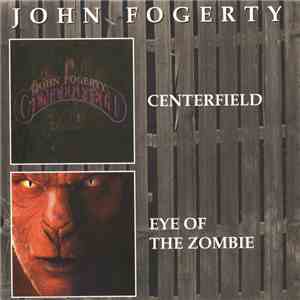 John Fogerty - Centerfield / Eye Of The Zombie download mp3 flac