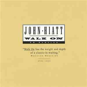 John Hiatt - Walk On CD Sampler download mp3 flac
