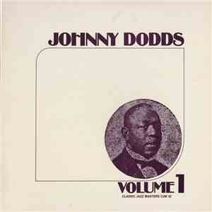 Johnny Dodds - Johnny Dodds Volume 1 download mp3 flac