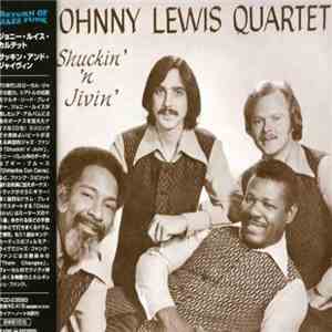 Johnny Lewis Quartet - Shuckin' 'N Jivin' download free Johnny Lewis Quartet - Shuckin' 'N Jivin' download mp3 flac