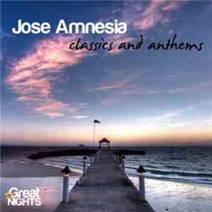 Jose Amnesia - Classics And Anthems download mp3 flac