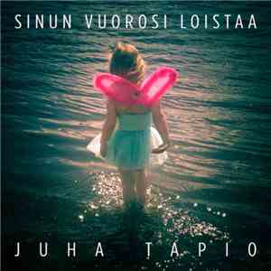 Juha Tapio - Sinun Vuorosi Loistaa download mp3 flac