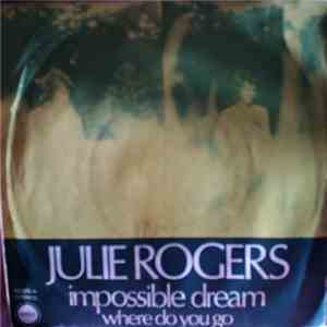 Julie Rogers - Impossible Dream / Where Do You Go download free