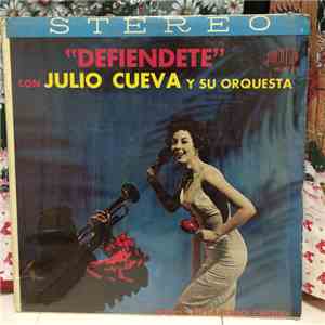 Julio Cueva Y Su Orquesta - Defiendete download free