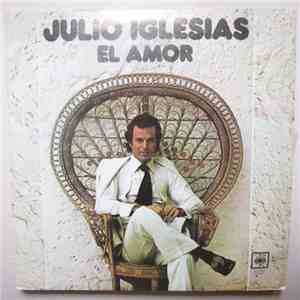 Julio Iglesias - El Amor download mp3 flac