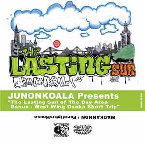 Junonkoala - The Lasting Sun Of The Bayarea - Bonus - West Wing Osaka Short Trip download mp3 flac