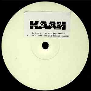 Kaah - Dom Tittar När Jag Dansar download free