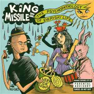King Missile III - The Psychopathology Of Everyday Life download mp3 flac